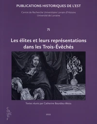 Les élites et leurs représentations dans les Trois-Evêchés