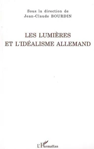 Les Lumières et l'idéalisme allemand