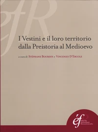 I Vestini e il loro territorio dalla Preistoria al Medioevo