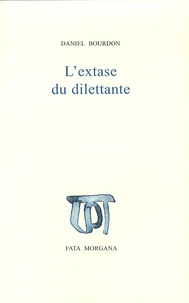 L'extase du dilettante