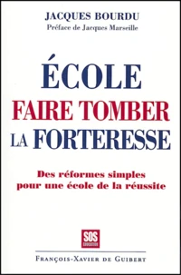 Ecole, faire tomber la forteresse