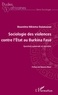 Boureïma Nikiema Ouédraogo - Sociologie des violences contre l'Etat au Burkina Faso - Question nationale et identités.