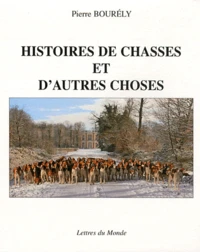 Histoires de chasses et d'autres choses