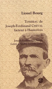 Tombeau de Joseph-Ferdinand Cheval, facteur à Hauterives
