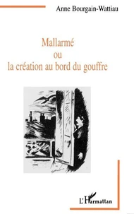 Mallarmé ou La création au bord du gouffre