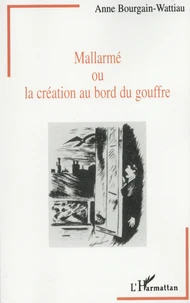 Mallarmé ou la création au bord du gouffre