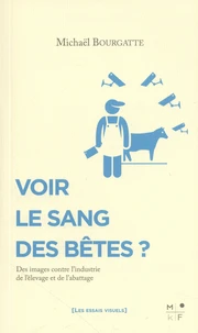 Voir le sang des bêtes ?