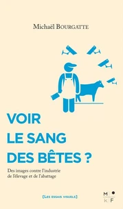 Voir le sang des bêtes ?