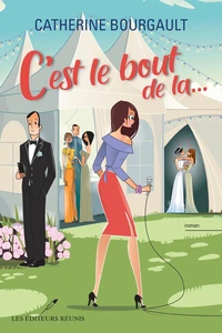 C'est le bout de la...