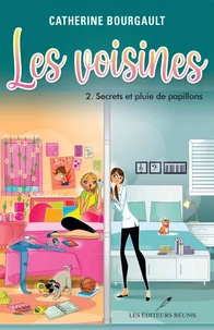 Les voisines v 02 secrets et pluie de papillons