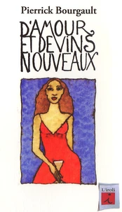 D'amour et de vins nouveaux