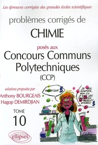Problèmes corrigés de Chimie posés aux concours communs polytechniques (CCP)