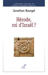  BOURGEL JONATHAN - HERODE, ROI D'ISRAEL ?.