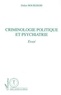  Bourgeois - Criminologie Politique Et Psychiatrie : Essai.