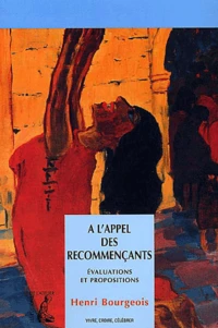 A L'Appel Des Recommencants. Evaluations Et Propositions