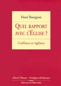 Quel Rapport Avec L'Eglise ? Confiance Et Vigilance