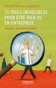 13 trucs infaillibles pour être bien vu en entreprise