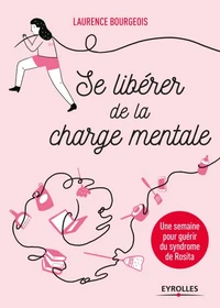 Se libérer de la charge mentale