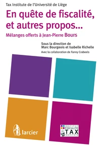 En quête de fiscalité, et autres propos...