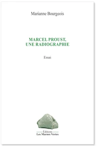Marcel Proust, une radiographie
