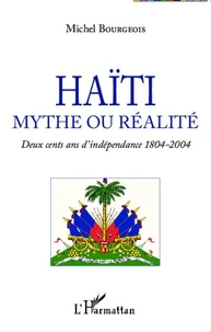 Haïti, mythe ou réalité