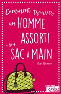 Comment trouver un homme assorti à son sac à main