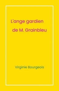 L'Ange gardien de M Grainbleu