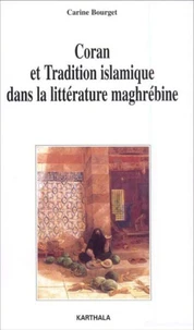 Coran Et Tradition Islamique Dans La Litterature Maghrebine