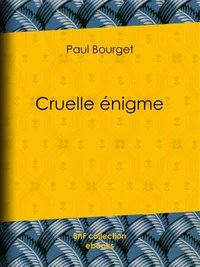 Cruelle énigme