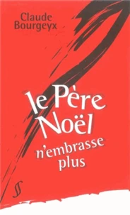 Le Père Noël n'embrasse plus
