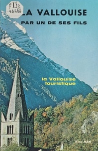  Bourgogne et  Debelmas - La Vallouise par un de ses fils - La Vallouise touristique.