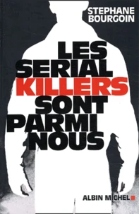 Les Serial-Killers Sont Parmi Nous