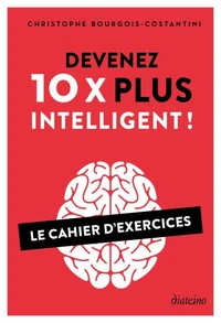 Devenez 10 x plus intelligent !