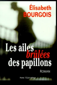 Les Ailes Brulees Des Papillons