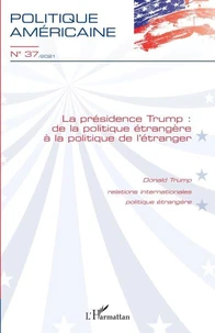 La présidence Trump : de la politique étrangère à la politique de l'étranger