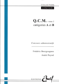 Qcm. Tome 2, Categories A Et B, Concours Administratifs