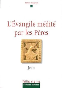 L'évangile médité par les pères - Jean