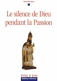 Le silence de Dieu pendant la Passion