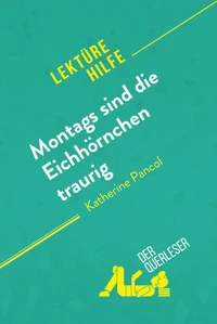 Montags sind die Eichhörnchen traurig von Katherine Pancol (Lektürehilfe)
