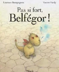 Pas si fort, Belfégor !