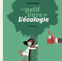 Le Petit Livre de l'écologie