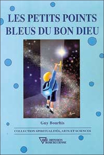  Bourhis - Les petits points bleus du bon Dieu - Et la suite qui pourrait être un commencement.