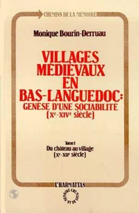 Villages médiévaux en bas-languedoc : Génèse d'une sociabilité (Xe-XIVe siècle)