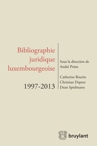  BOURIN - DION-C - Bibliographie juridique luxembourgeoise 1997-2013.