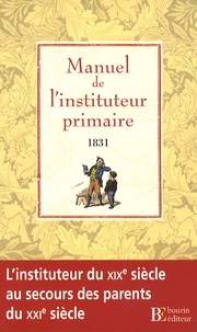  Bourin Editeur - Manuel de l'instituteur primaire - Ou Principes généraux de pédagogie.