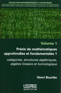 Précis de mathématiques approfondies et fondamentales