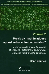 Précis de mathématiques approfondies et fondamentales