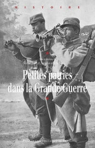 Petites patries dans la Grande Guerre