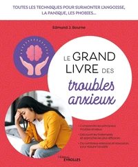 Le grand livre des troubles anxieux