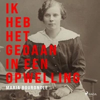 Ik heb het gedaan in een opwelling